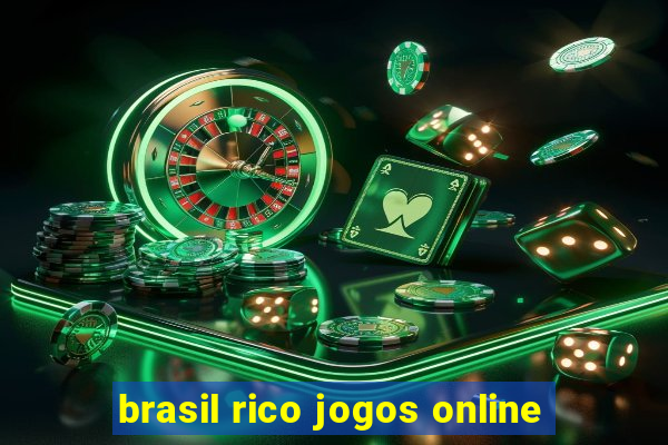 brasil rico jogos online